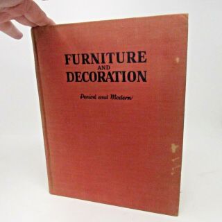 Vintage Book Furniture And Decoration By Joseph Aronson 1941 Hard Bound