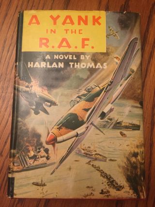A Yank In The R.  A.  F.  Harlan Thomas Vintage World War Ii Boys Book Hcdj