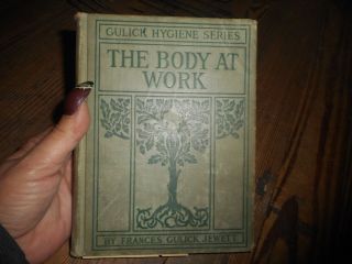 Vintage Book 1909 The Body At Work By Frances Gulick Jewett