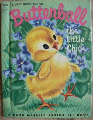 Vintage Rand Mcnally Jr Elf Book (sturdy - Bound) Butterball The Little Chick