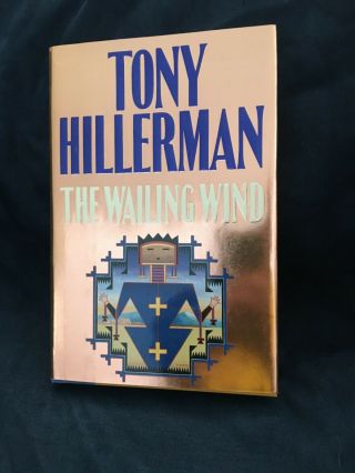 The Wailing Wind By Tony Hillerman - Hardcover 2002 First Edition