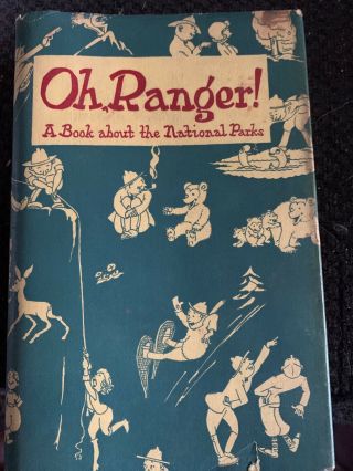 Oh,  Ranger A Book About The National Parks - 1928