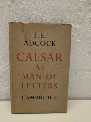 Book Caesar As Man Of Letters Fe Adcock Cambridge 1956 Ancient Rome Roman Empire