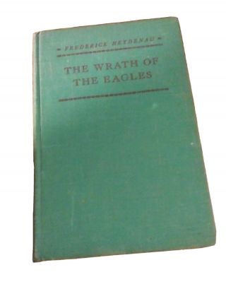Wrath Of The Eagles Frederick Heydenau 1st Edition True Story Chetniks