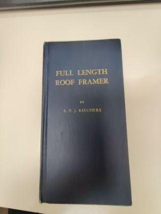 Full Length Roof Framer - A.  E.  J.  Riechers 1944