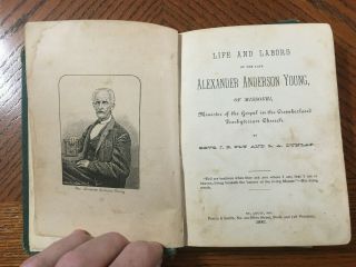 1881,  Life & Labors Of The Late Alexander Anderson Young