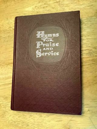 Hymns For Praise & Service 1956 Rodeheaver Co.  Hc Bkcs