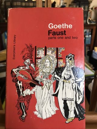 Goethe Faust Parts 1 & 2 Everyman’s Library Dent Dutton Publ.  1971