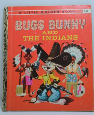 Vintage Little Golden Book Bugs Bunny And The Indians 430 1951 " D " Edition