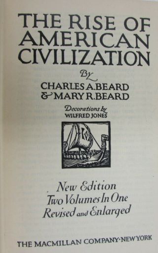 The Rise Of American Civilization Charles A Beard And Mary A Beard 1927