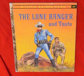 Vintage Little Golden Book The Lone Ranger And Tonto 1st A Edition 1957 Vg Cond