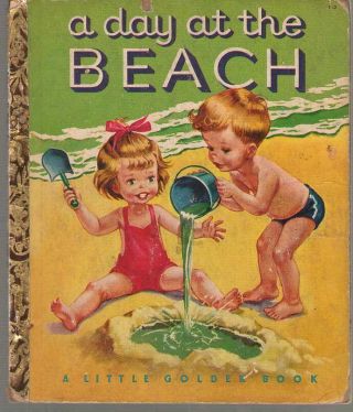 Little Golden Books 110 - A Day At The Beach - 1951 " A " Printing