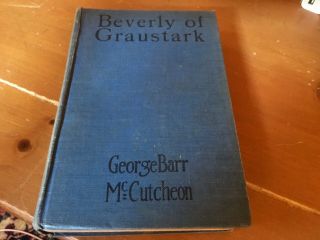 Vintage 1904 Beverly Of Graustark By George Barr Mccutcheon Hard Back Book