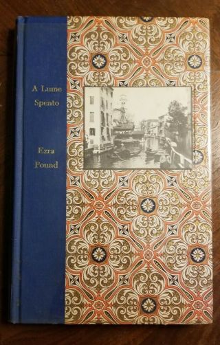 Ezra Pound / A Lume Spento And Other Early Poems First Edition 1965
