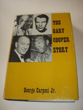 The Gary Cooper Story By George Carpozi,  Jr. ,  Hb/dj,  Arlington House,  1970