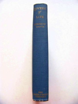 RARE 1934 SIGNED 1st Ed.  LOVERS OF LIFE: BIOGRAPHY OF A SOUL By EDWARDS DAVIS 2