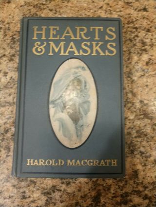 Antique Book Hearts And Masks By Harold Macgrath Publish Date 1905