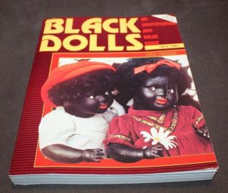 Vintage Doll Book Black Dolls 1820 - 1991 An Identification And Value Guide