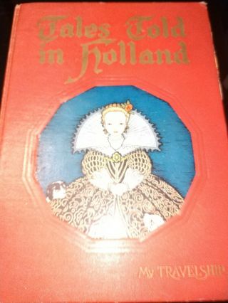 Rare 1926 Vintage Tales Of Holland Children 