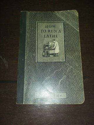 How To Run A Lathe 41st Edition