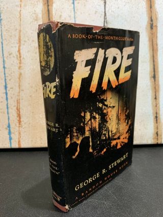 Fire By George R Stewart First Edition Book Of The Month Hardcover 1948 B1s3r
