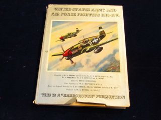 United States Army And Air Force Fighters 1916 - 1961 Harleyford Pub Ill.  Book M14