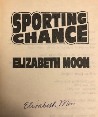 Signed By Elizabeth Moon - Moon Sporting Chance - 1st Ed.  (1994) Heris Serrano