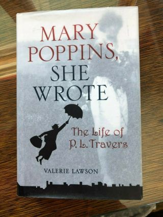 Mary Poppins,  She Wrote The Life Of P.  L.  Travers Hardback Book With Dj Lawson
