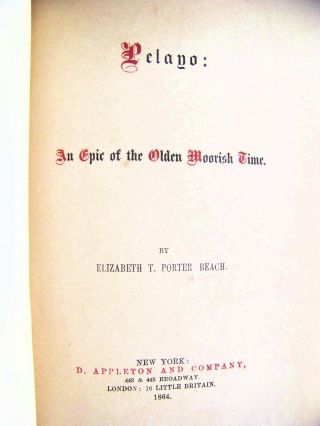 1864 Edition PELAYO: EN EPIC POEM OF THE OLDEN MOORISH TIME By ELIZ.  T.  P.  BEACH 3
