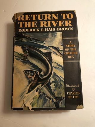 Return To The River - Story Of Chinook Run,  By; Roderick L Haig - Brown - Hc Book