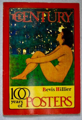 The Century 100 Years Of Posters 1st Edition1972 Bevis Hillier 11.  5 " X16.  5 " Large