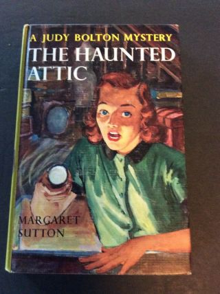 Judy Bolton 2: The Haunted Attic By Margaret Sutton 1964 Printing