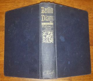 Berlin Diary By William L.  Shirer,  Hc,  1942