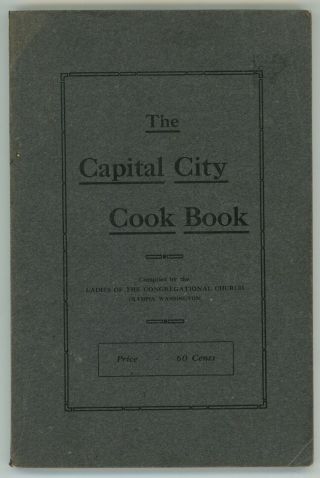 Antique The Capital City Cook Book Vtg Church Cookbook 1915 Olympia Wa History