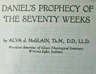 Daniel ' s Prophecy of the 70 Weeks by Alva J.  McClain - Grace Theological Seminary 2