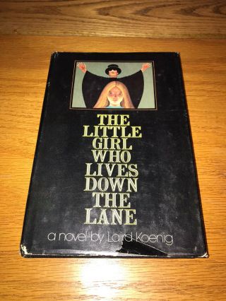 The Little Girl Who Lives Down The Lane By Laird Koenig (1974,  Hardcover,  Bce)