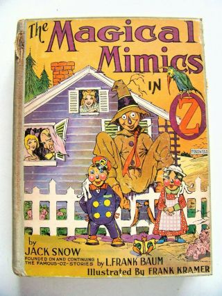 1946 Edition The Magical Mimics In Oz By Jack Snow Illustrated By Frank Kramer
