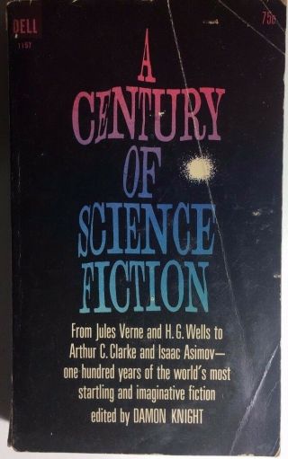 A Century Of Science Fiction Verne Wells Heinlein Asimov Clarke (1963) Dell Pb