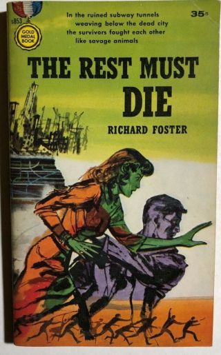 The Rest Must Die By Richard Foster (1959) Gold Medal Sf Pb 1st