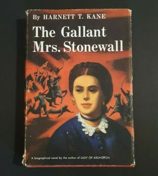 Harnett T Kane Novel Book The Gallant Mrs.  Stonewall Based On General Jackson