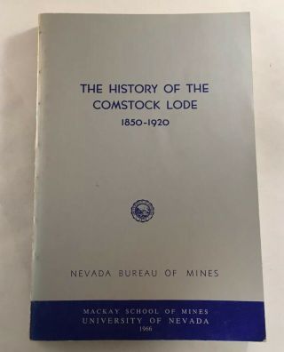 The History Of The Comstock Lode By Grant Smith University Of Nevada Mines Book