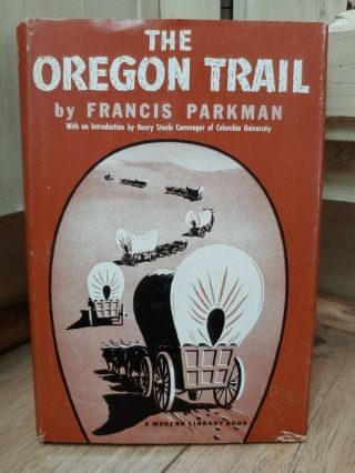 The Oregon Trail By Francis Parkman Modern Library 1949 Hc Dj