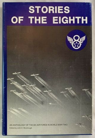 Stories Of The Eighth Air Force Anthology World War Two Woolnough Wwii Hbdj