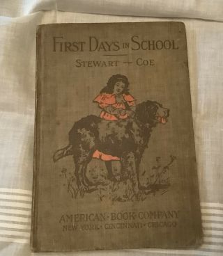 Antique 1899 Children’s Book First Days In School Stewart Coe