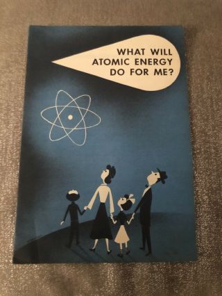 Vintage Booklet 1950’s - What Will Atomic Energy Do For Me? By Good Reading Rack