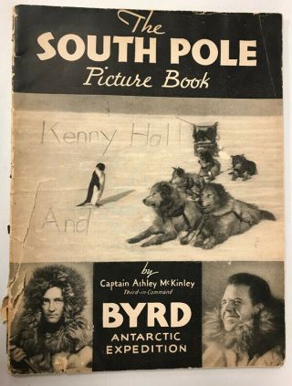1934 The South Pole Picture Book Of Byrd Antarctic Expedition