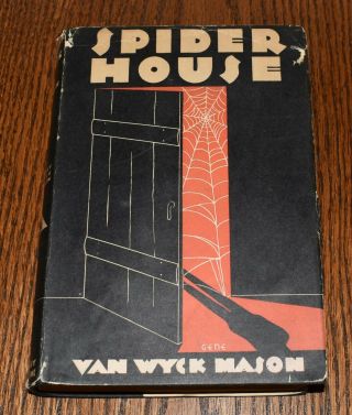 Spider House By Van Wyck Mason 1932 1st Ed Mystery League Inc.  Hb