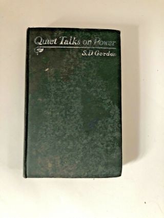 Vtg Quiet Talks On Power 1903 S.  D.  Gordon Book Hardcover Vintage