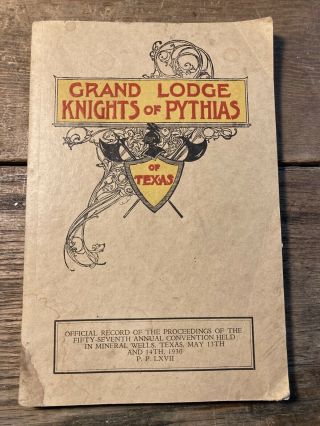 Knights Of Pythias,  Grand Lodge Of Texas,  57th Convention 1930 Book
