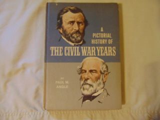 A Pictorial History Of The Civil War Years By Paul M Angle Vintage Book 1967 Hc